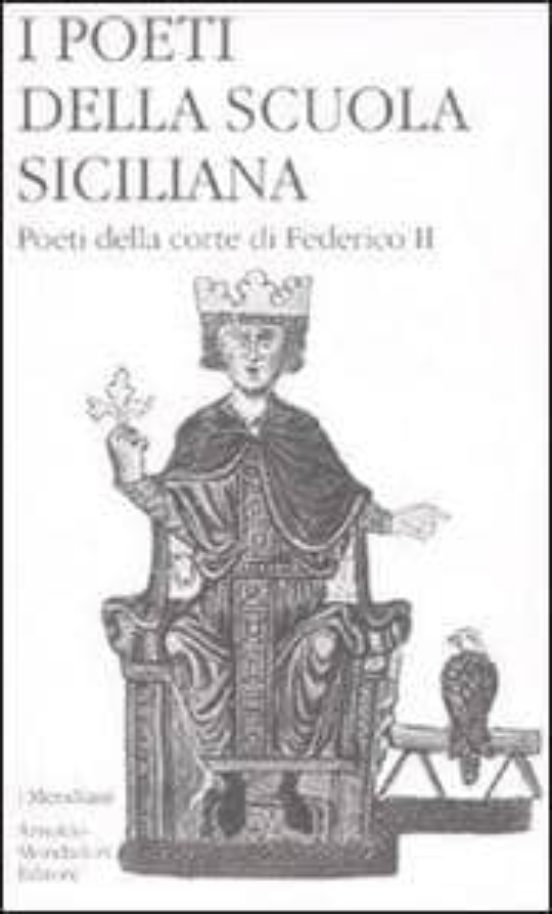 I Poeti Della Scuola Siciliana. Vol. 2: Poeti Della Corte Di Fede Rico