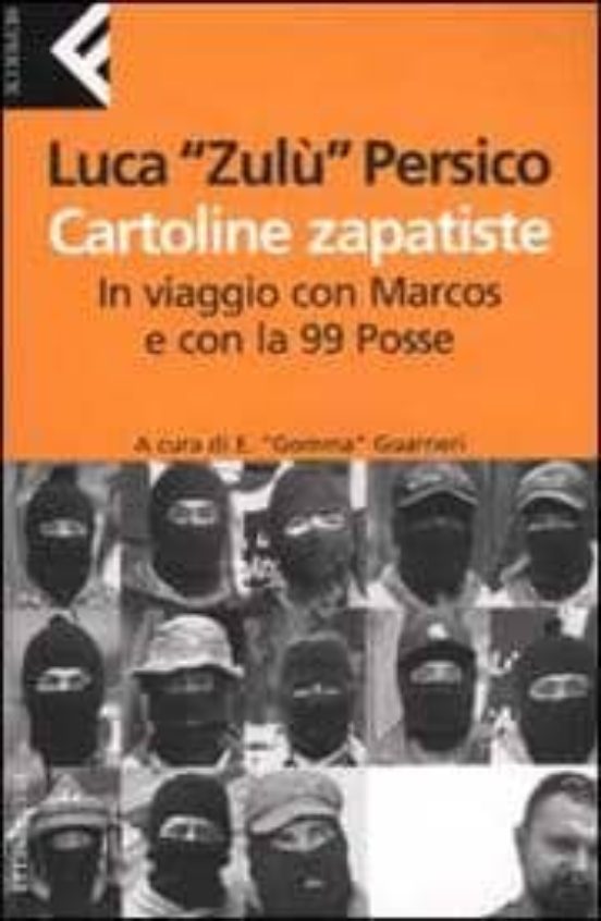 Cartoline Zapatiste: In Viaggio Con Marcos E Con La 99 Posse