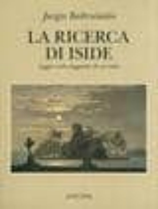 La Ricerca Di Iside: Saggio Sulla Leggenda Di un Mito
