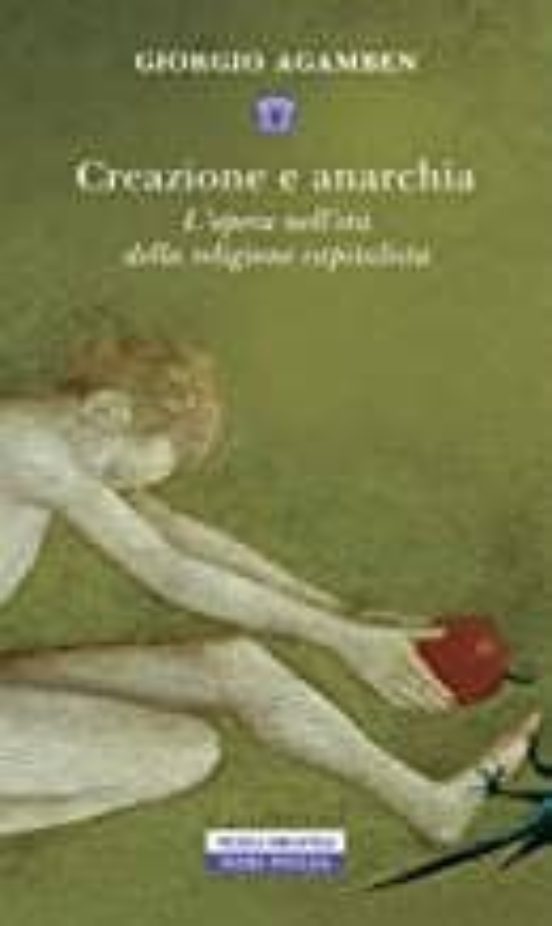 Creazione E Anarchia. L Opera Nell Età Della Religione Capitalistica
