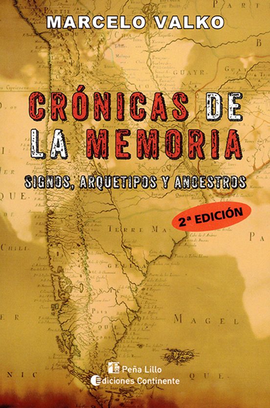 Las Crónicas De La Memoria. Signos Arquetipos Y Ancestros