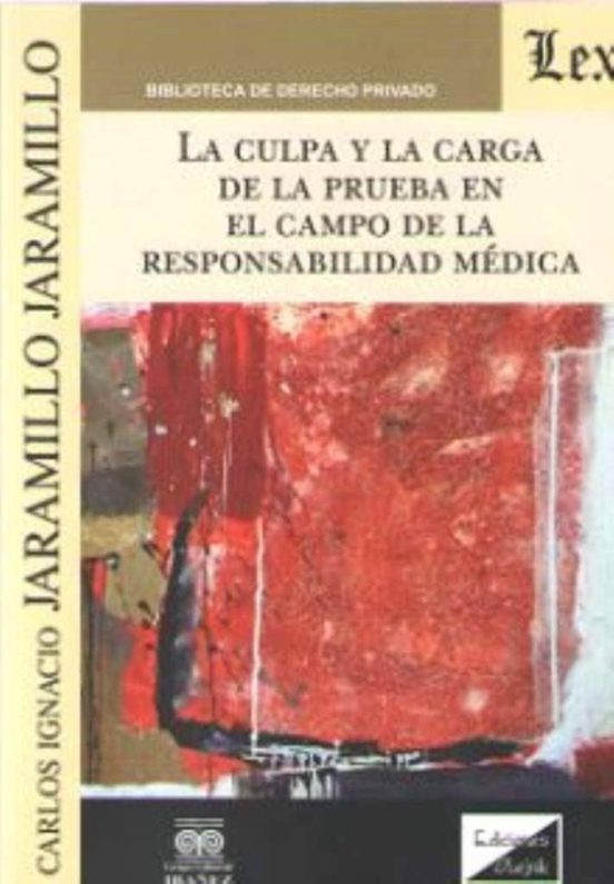 La Culpa y la Carga de la Prueba en el Campo de la Responsabilidad Med