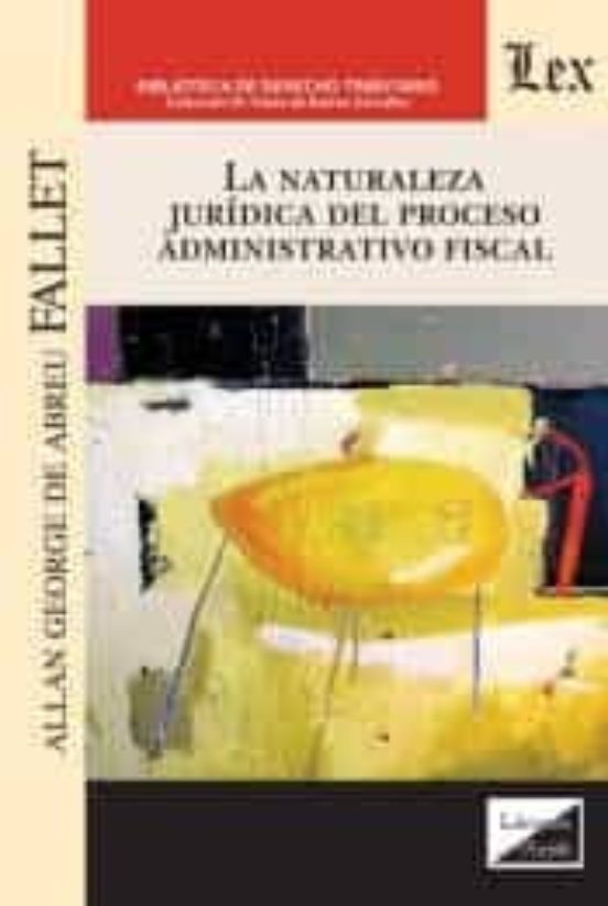 Naturaleza Juridica Del Proceso Administrativo Fiscal La