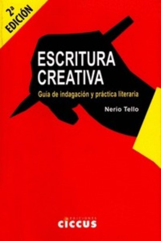 Escritura Creativa: Guia de Indagacion y Practica Literaria