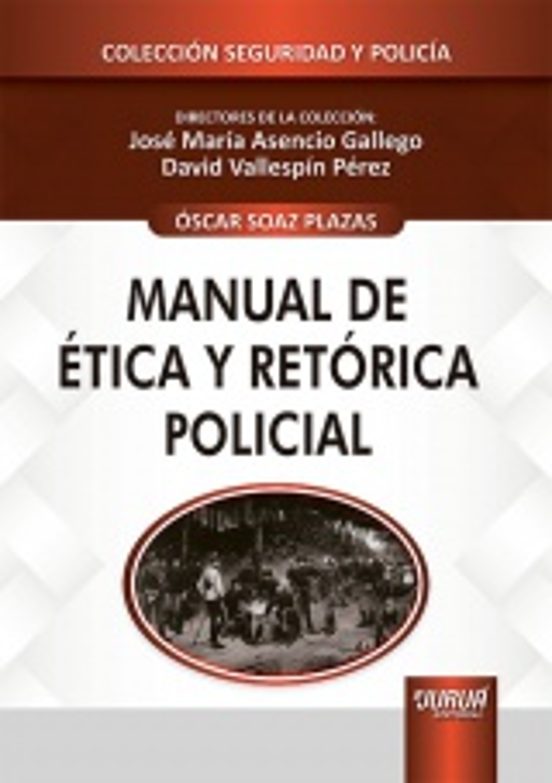 Manual De Ética Y Retórica Policial