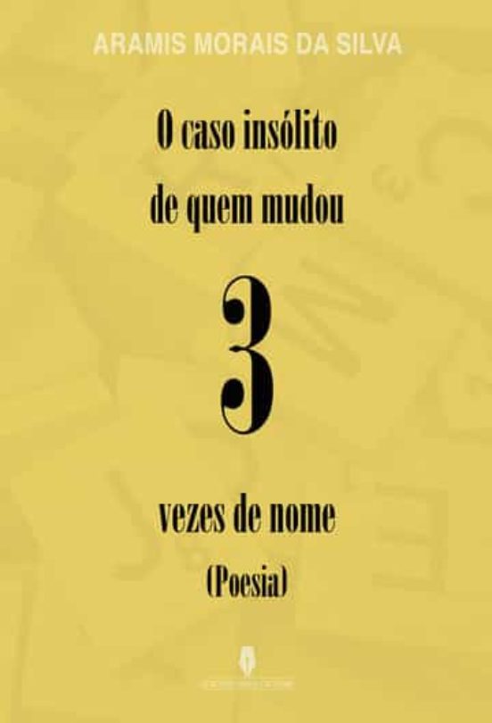 O Caso Insolito De Quem Mudou 3 Vezes De Nome