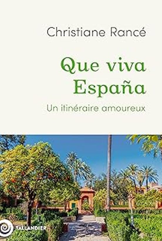 Viva España : Un Itineraire Amoureux