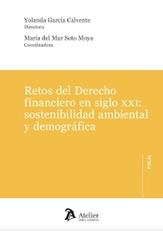 Retos Del Derecho Financiero En Siglo XXI: Sostenibilidad Ambiental Y Demográfica