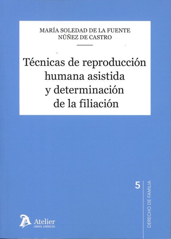 Técnicas De Reproducción Humana Asistida Y Determinación De La Filiación