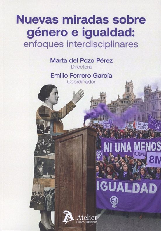 Nuevas Miradas Sobre Género E Igualdad. Enfoques Interdisciplinares