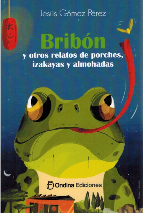Bribón y Otros Relatos de Porches Izakayas y Almohadas