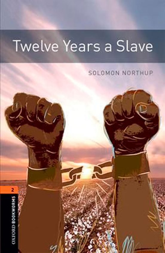 Oxford Bookworms 2. Twelve Years A Slave MP3 Pack