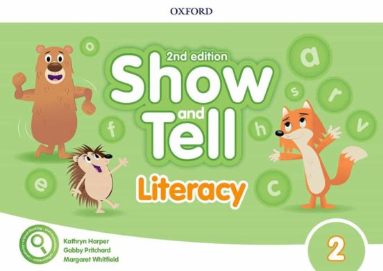 Oxford Show and Tell 2 Literacy Book 2Ed