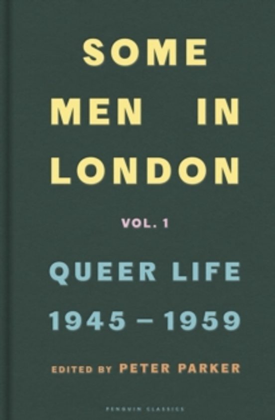 Some Men In London: Queer Life 1945-1959