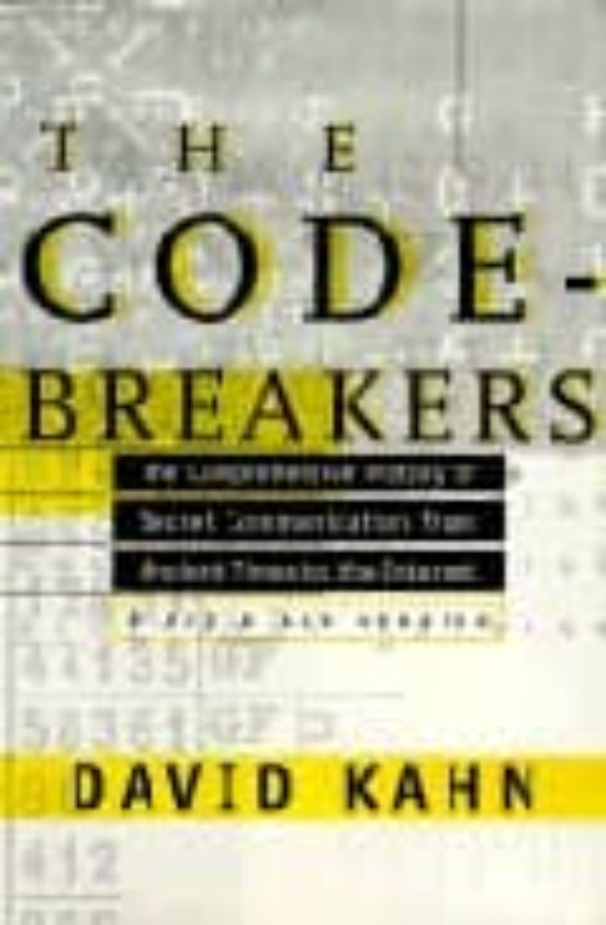 The Codebreakers The Comprehensive History Of Secret Communicatio N Fr