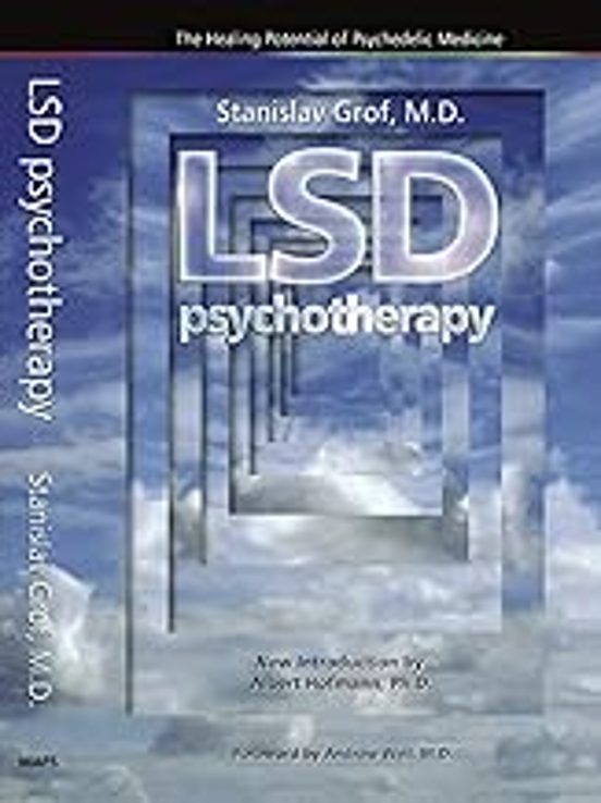 Lsd Psychotherapy : The Healing Potential Of Psychedelic