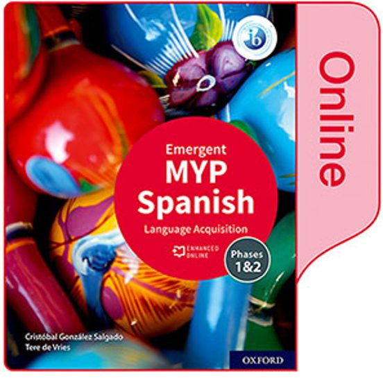 NEW MYP Spanish: Language Acquisition Emergent Enhanced Online Course Book