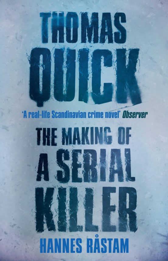 Thomas Quick: The Making Of A Seriel Killer