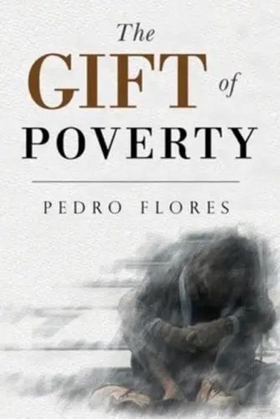 The Gift Of Poverty