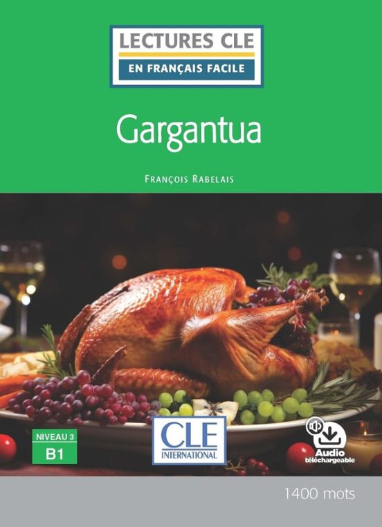 Gargantua - Niveau 3/b1 - Livre + Audio Télechargeable