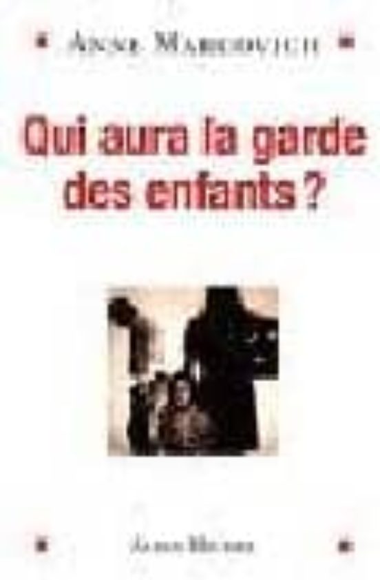 Qui Aura la Garde des Enfants?