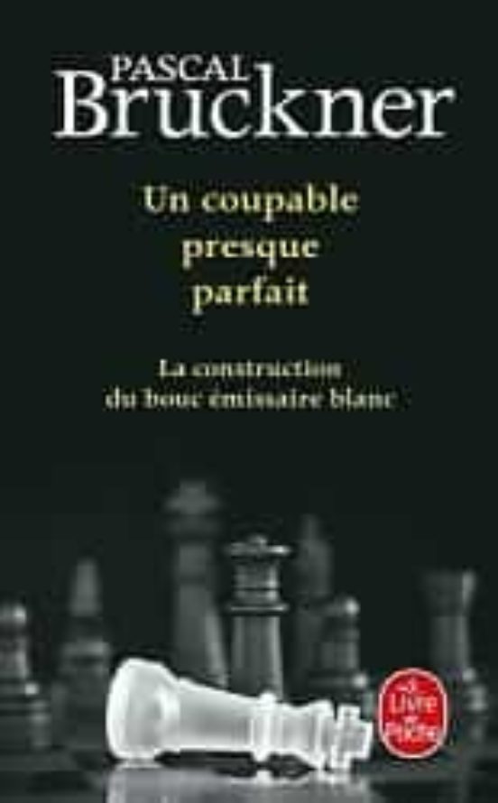 Un Coupable Presque Parfait: La Construction Du Bouc Émissaire Blanc