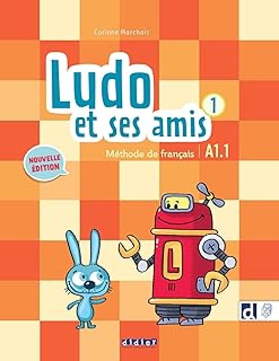 Ludo Et Ses Amis 1: Méthode De Français: A1.1
