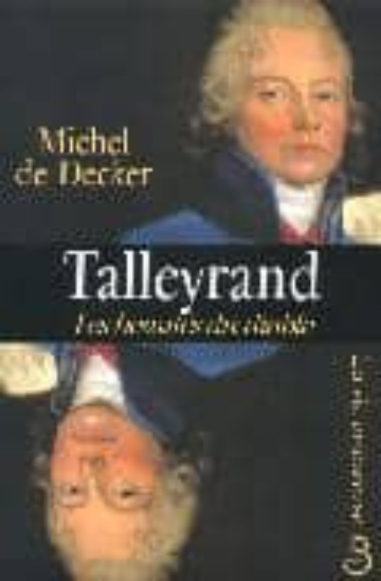 Talleyrand : Les Beautes Du Diable