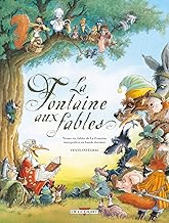 La Fontaine Aux Fables: 36 Fables Interprétées en Bande Dessinée0 : Te