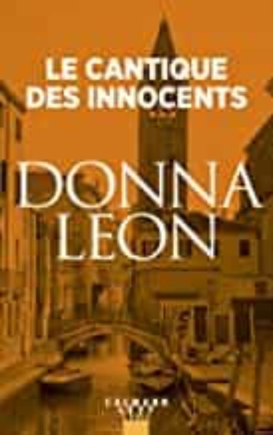 Le Cantique Des Innocents Une Enquête Du Commissaire Brunetti