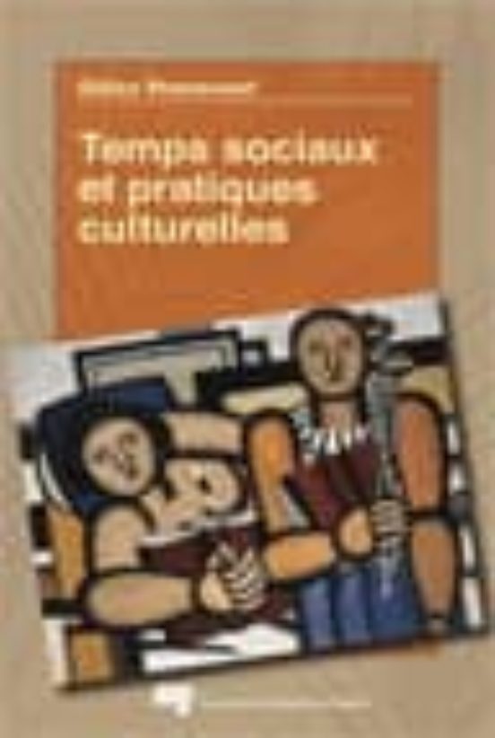Temps Sociaux Et Pratiques Culturelles