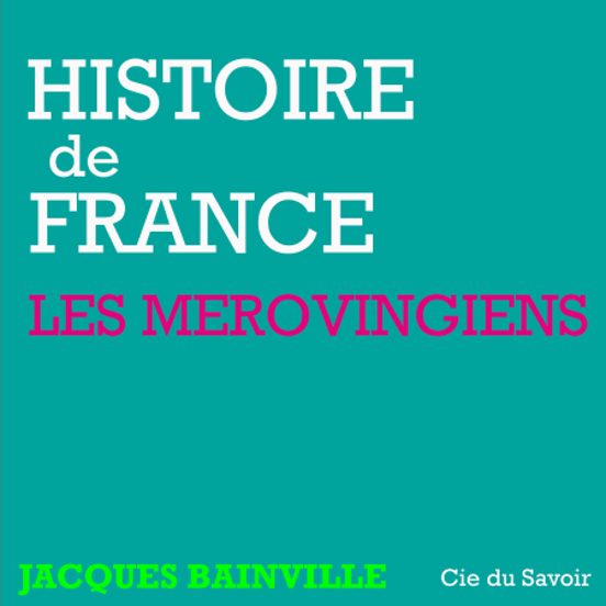 Histoire De France : Les Mérovingiens