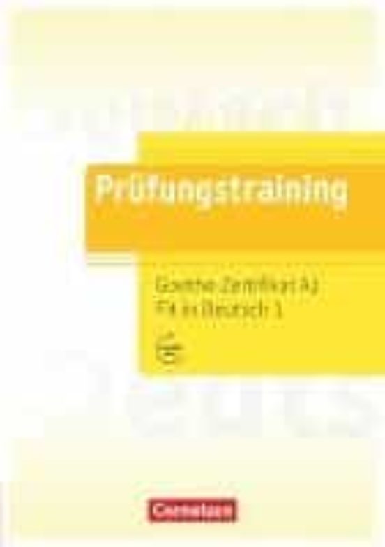 Prüfungstraining Daf. Goethe-zertifikat A1: Fit In Deutsch 1 - Übungsb