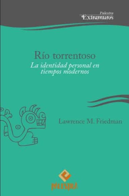 Rio Torrentoso. La Identidad Personal En Tiempos Modernos
