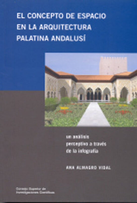 El Concepto Del Espacio En La Arquitectura Palatina Andalusi