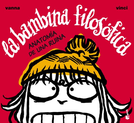 La Bambina Filosófica. Anatomía De Una Ruina