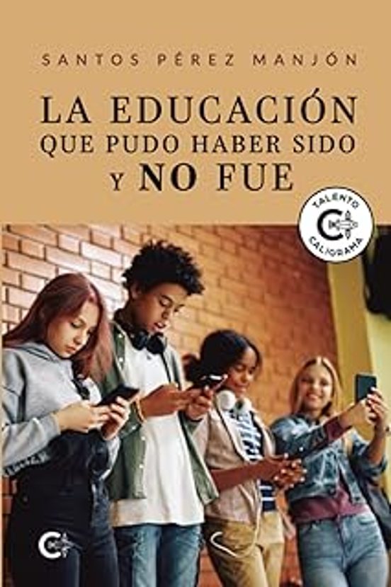 La Educación Que Pudo Haber Sido Y No Fue