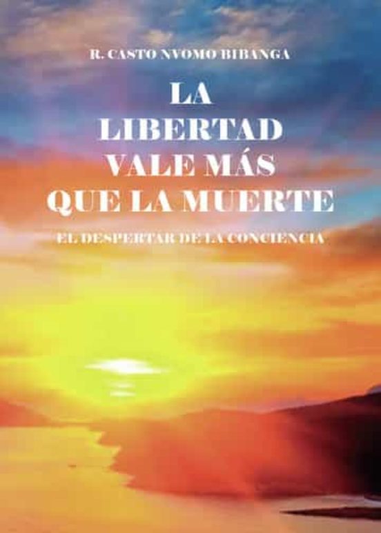 La libertad vale más que la muerte
