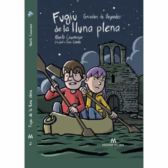 Caçadors De Llegendes 2. Fugiu De La Lluna Plena