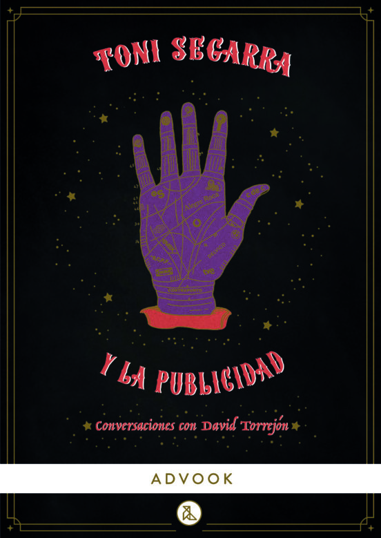 Toni Segarra Y La Publicidad: Conversaciones Con David Torrejon