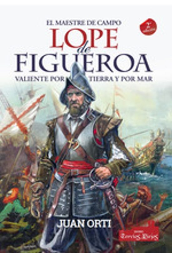 El Maestre De Campo Lope De Figueroa