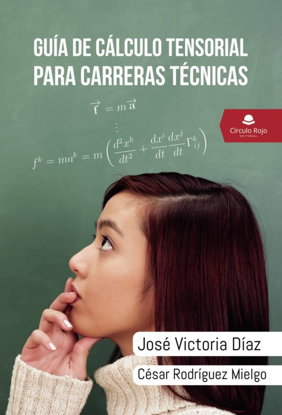 Guía De Cálculo Tensorial Para Carreras Técnicas