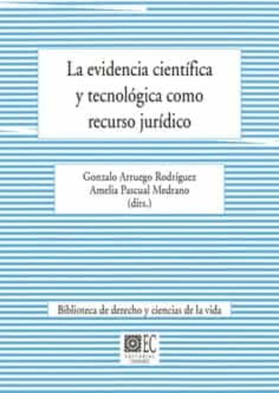 Evidencia Cientifica Y Tecnologica Como Recurso Juridico