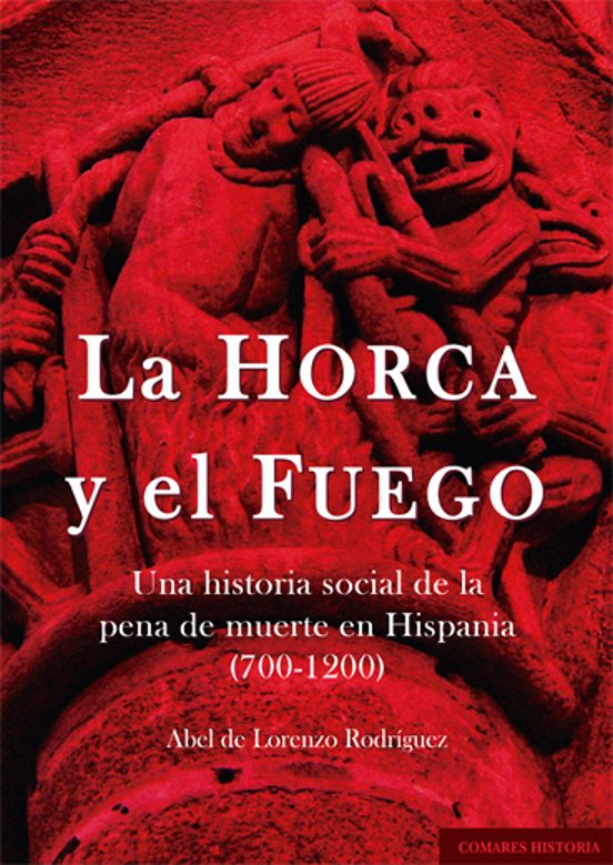 Horca Y El Fuego. Una Historia Social De La Pena De Muerte En His Pani