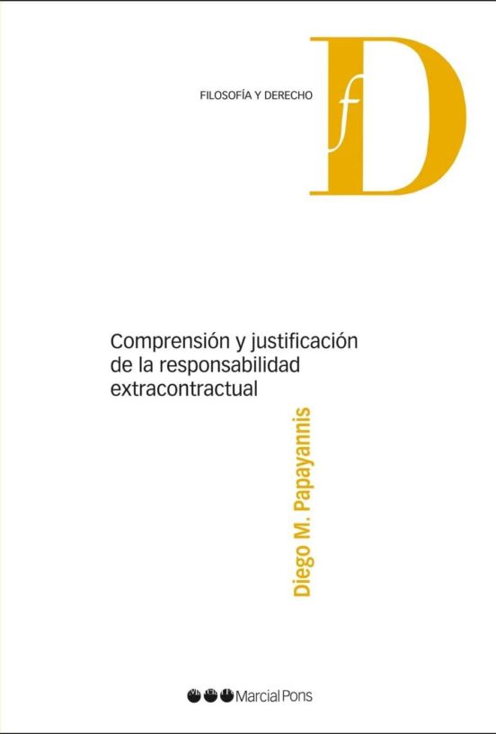 Comprensión Y Justificación De La Responsabilidad Extracontractual