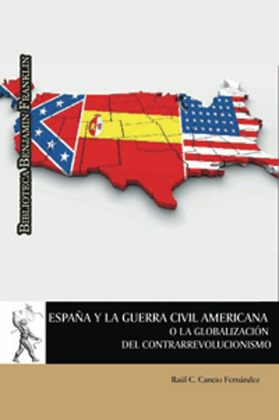 España Y La Guerra Civil Americana O La Globalización Del Contrarrevolucionismo