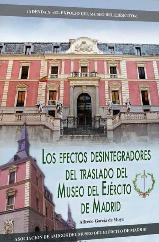 Los Efectos Desintegradores Del Traslado Del Museo Del Ejército De Madrid