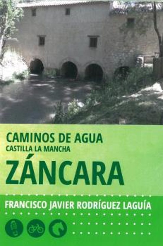 Caminos De Agua Castilla La Mancha. 2. Zancara