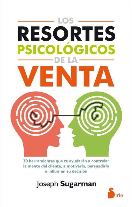 Los Resortes Psicologicos De La Venta: 30 Herramientas Que Te Ayudaran