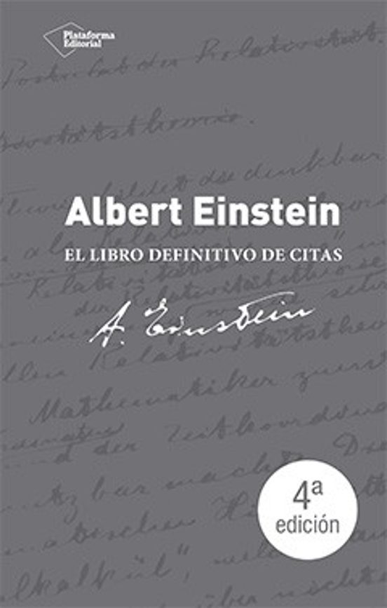Albert Einstein: El Libro Definitivo De Citas
